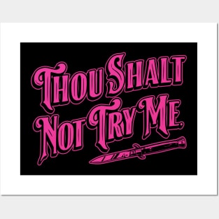 Thou Shalt Not Try Me-Pink Palette Posters and Art